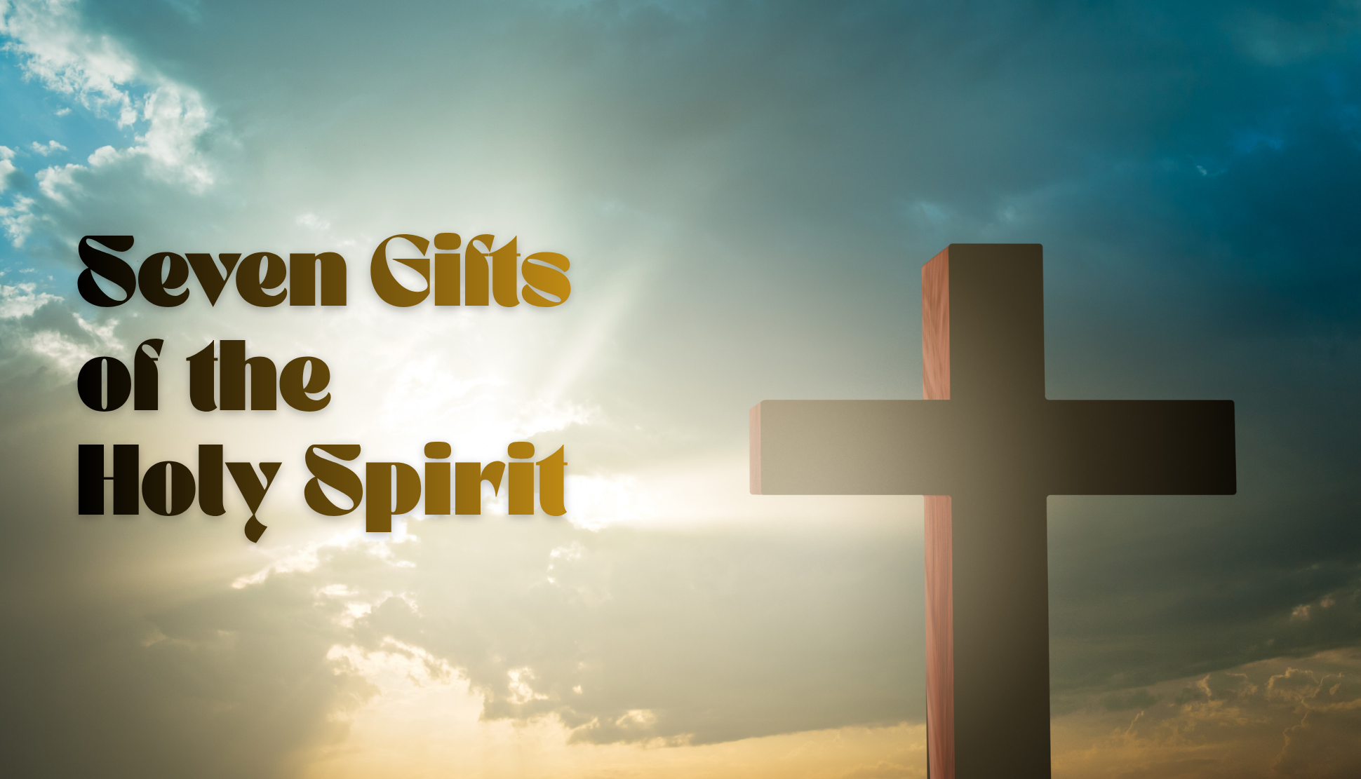Seven Gifts of the Holy Spirit